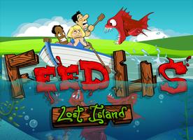 Feed Us - Lost Island Cartaz