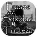 Frases de Soledad y Tristeza