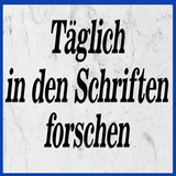 Täglich in den Schriften