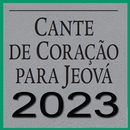 Cante de Coração para Jeová APK