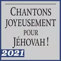 Chantons joyeusement pour Jéhovah