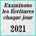 Examinons les Écritures chaque