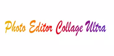 Collage Photo Editor Ultra