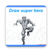 how to draw: super hero