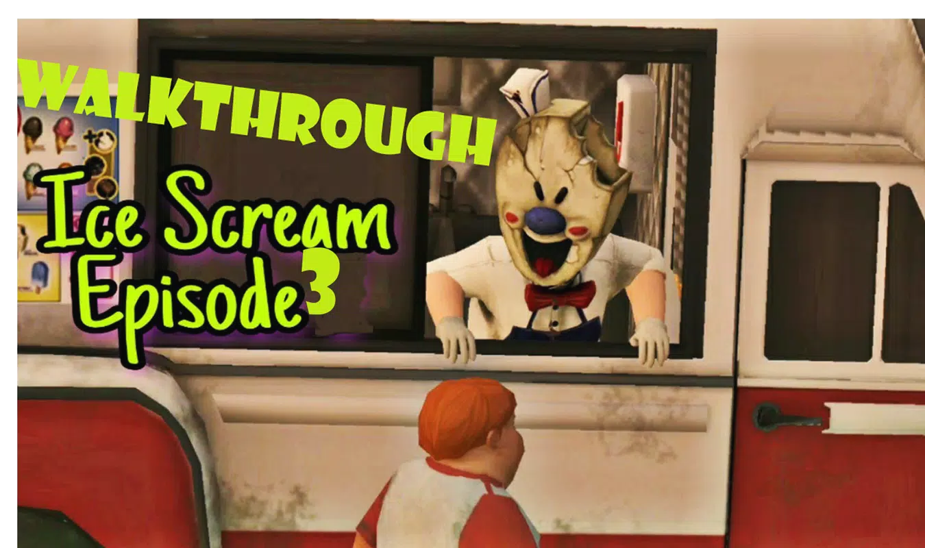 Walkthrough For Ice Scream 3 Horror Game APK for Android Download