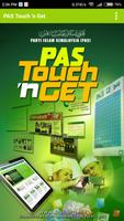 PAS Touch 'n Get Affiche