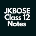 JKBOSE Class 12 Notes
