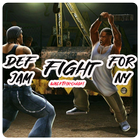 Def Jam Fight For NY walkthrough 2020 icône