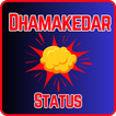 Dhamakedar status