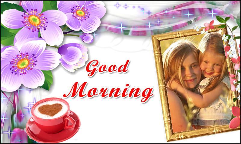 Доброе утро рамка фото Good Morning Photo Frame Հավելվածներ Google Play-ում