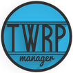 TWRP Manager  (Requires ROOT)