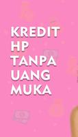 Cara Kredit HP Tanpa Uang Muka ポスター