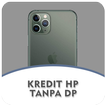 Cara Kredit HP Tanpa DP