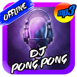 DJ Pong Pong Viral Terpopuler Remix Offline