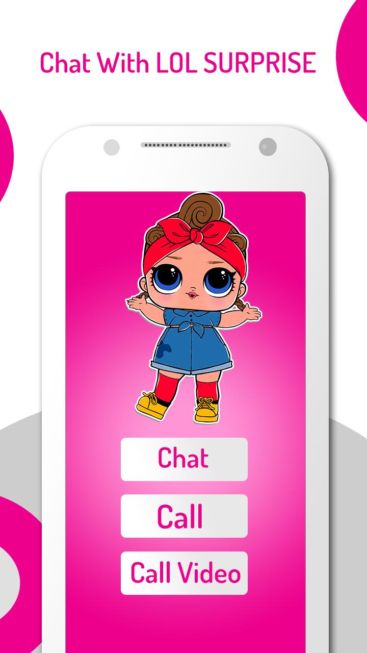 Chat With Surprise Lol Dolls Prank For Android Apk Download Chat With Surprise Lol Dolls Prank For Android Apk Download
