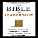 the Bible On Leadership by Lorin Woolfe