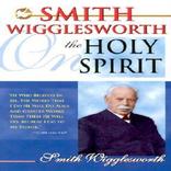 The Holy Spirit by Smith Wigglesworth
