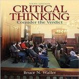 CRITICAL THINKING by Bruce N. Waller
