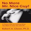 No More Mr. Nice Guy by Robert Glover