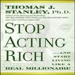 STOP ACTING RICHby Thomas J. Stanley