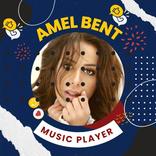 AMEL BENT All Songs Mp3 App