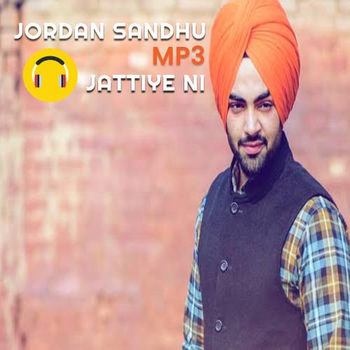 ♫Punjabi Song Jordan Sandhu - Jattiye With Lyrics APK for Android Download