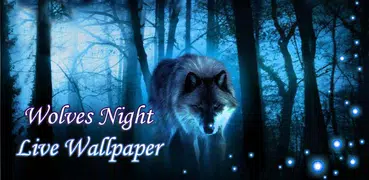 Wolves Night Live Wallpaper
