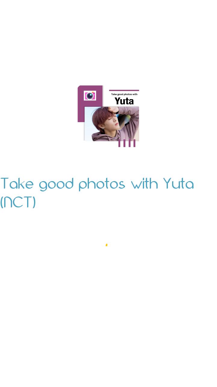 Take Good Photos With Yuta Nct For Android Apk Download - yuta nct roblox