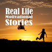 Real Life Motivational Stories