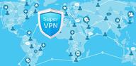 How to Download SuperVPN Fast VPN Client on Mobile