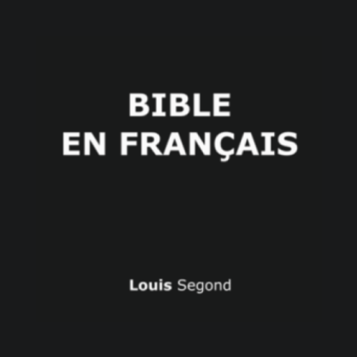 Bible Français - Louis Segond