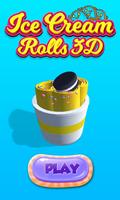 Ice Cream Rolls 3D poster
