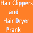 Hair Clippers and Hair Dryer Pranks