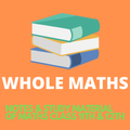 ”WHOLE MATHS