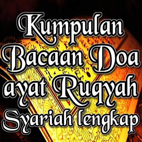 Kumpulan Bacaan Doa Ayat Ruqyah Syariah lengkap for ...