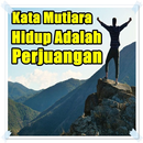Kumpulan Kata Kata Mutiara Hidup Adalah Perjuangan APK