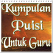 Kumpulan Puisi Guru Terlengkap