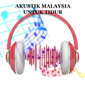AKUSTIK MALAYSIA UNTUK TIDUR