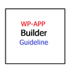 WP-APP Builder Guideline
