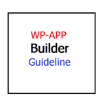 WP-APP Builder Guideline