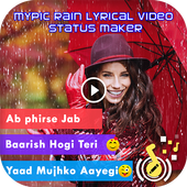 MyPic Rain Lyrical Video Status Maker With Song icon