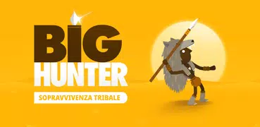 Grande Cacciatore (Big Hunter)