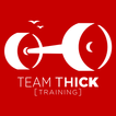 TEAM THICK TRAINING