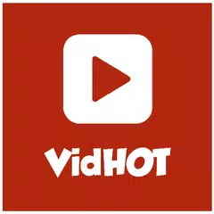 VidHot App アプリダウンロード