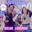 Kalah_Lamunan_Aftershine