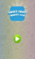 Sweet Fruit- Happy Fun โปสเตอร์