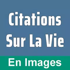 Citations Sur La Vie En Images アプリダウンロード