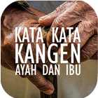 Kata-Kata Kangen Ayah dan Ibu icône