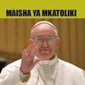 MAISHA YA MKATOLIKI