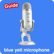 blue yeti microphone guide